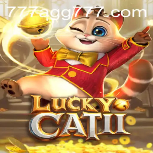 Exploring the Exciting World of LuckyCatII Featuring AGG777